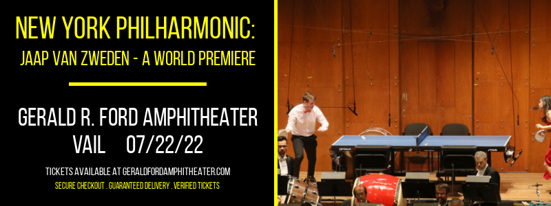 New York Philharmonic: Jaap van Zweden - A World Premiere at Gerald R Ford Amphitheater