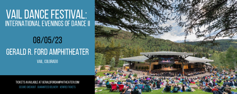 Vail Dance Festival: International Evenings of Dance II at Gerald R Ford Amphitheater