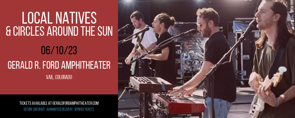 Local Natives & Circles Around the Sun at Gerald R Ford Amphitheater