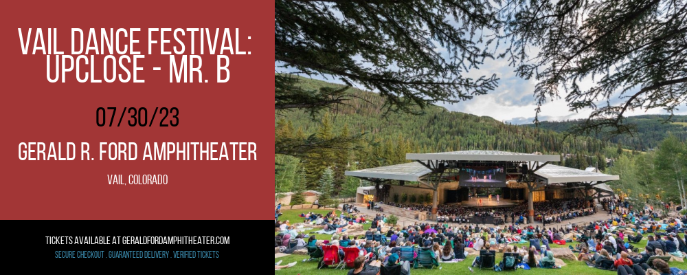Vail Dance Festival: UpClose - Mr. B: George Balanchine's 20th Century at Gerald R Ford Amphitheater